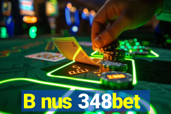 B nus 348bet